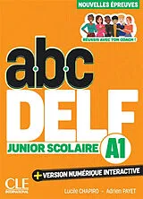 Broschiert Abc DELF, A1 junior scolaire : réussis avec ton coach ! : nouvelles épreuves von Lucile; Payet, Adrien Chapiro