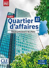 Broschiert Quartier d'affaires : français professionnel et des affaires : A1 von Mari Paz ; Jégou, Delphine Rosillo