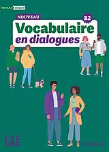 Broschiert Nouveau vocabulaire en dialogues : niveau avancé : B2 von Evelyne Sirejols
