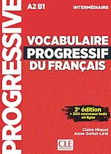 Broschiert Vocabulaire progressif du français : A2-B1 intermédiaire : + 300 nouveaux tests en ligne von Claire ; Goliot-Lété, Anne Leroy-Miquel