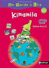 Broché Kimamila CP : cahier-livre. Vol. 2 de 