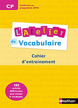 Broché L'atelier de vocabulaire CP, cycle 2 : cahier d'exercices de 