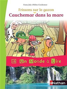 Broché Frissons sur le gazon. Cauchemar dans la mare de Fanny; Crochemore, Hélène Joly