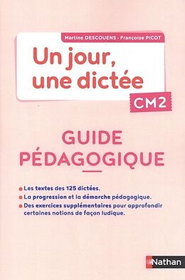 Broché Un jour, une dictée CM2 : guide pédagogique de 