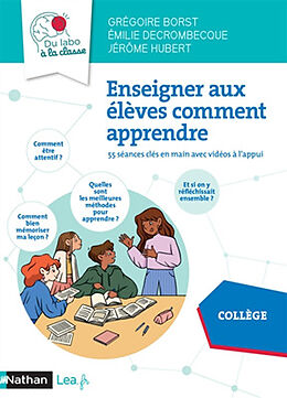 Broché Enseigner aux élèves comment apprendre : 55 séances clés en main avec vidéos à l'appui : collège de Emilie; Hubert, Jérôme Decrombecque