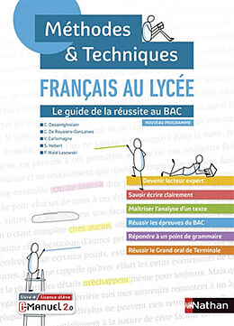 Broché Français au lycée : le guide de la réussite au bac : nouveau programme de 