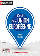 Broché Guide de l'Union européenne : retenir l'essentiel de Jean; Echkenazi, José Brulhart