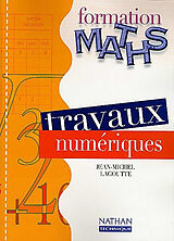 Broché Formation maths : travaux numériques de Jean-Michel Lagoutte