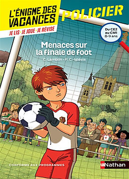 Broché Menaces sur la finale de foot : du CE2 au CM1, 8-9 ans : conforme aux programmes de Christian Lamblin