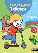 Broschiert Ma moyenne section avec T'choupi : tout le programme de la maternelle : 4-5 ans von Stéphanie; Popet, Anne Grison