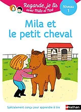 Broschiert Mila et le petit cheval : une histoire à lire tout seul, niveau 1 von Eric Battut