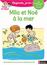 Broché Mila et Noé à la mer : une histoire à lire tout seul, niveau 3 de Eric Battut