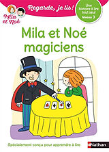 Broché Mila et Noé magiciens : une histoire à lire tout seul, niveau 3 de Eric Battut