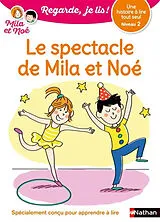 Broschiert Le spectacle de Mila et Noé : une histoire à lire tout seul, niveau 2 von Eric Battut