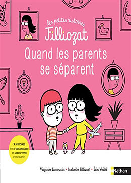 Broschiert Quand les parents se séparent : 3 histoires pour comprendre et mieux vivre ce moment von Virginie; Filliozat, I.; Veillé, E. Limousin