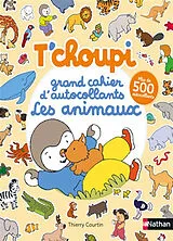 Broschiert T'choupi : grand cahier d'autocollants spécial animaux von 