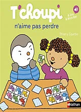 Broschiert T'choupi n'aime pas perdre von Thierry Courtin