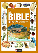 Broschiert La Bible illustrée : l'histoire, les textes, les documents von 