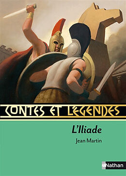 Broché Contes et légendes de l'Iliade de Jean Martin