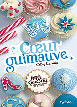 Broschiert Les filles au chocolat. Vol. 2. Coeur guimauve von Cathy Cassidy