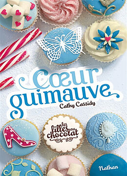 Broschiert Les filles au chocolat. Vol. 2. Coeur guimauve von Cathy Cassidy