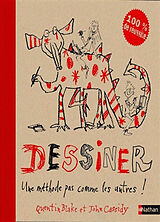 Broschiert Dessiner, une méthode pas comme les autres ! von Quentin; Cassidy, John Blake