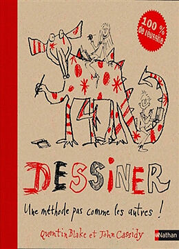 Broschiert Dessiner, une méthode pas comme les autres ! von Quentin; Cassidy, John Blake