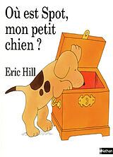 Broschiert Où est Spot, mon petit chien ? von Eric Hill