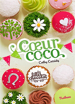 Broschiert Les filles au chocolat. Vol. 4. Coeur coco von Cathy Cassidy