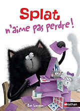 Broschiert Splat le chat. Vol. 6. Splat n'aime pas perdre ! von Rob Scotton