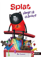 Broché Splat le chat. Vol. 17. Splat range sa chambre de Rob Scotton