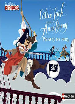 Broché Calico Jack et Anne Bonny, pirates des mers de Anne-Sophie; Pelon, Sébastien Baumann