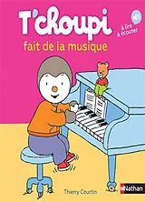 Broschiert T'choupi fait de la musique von thierry Courtin