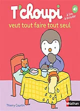 Broschiert T'choupi veut tout faire tout seul von Thierry Courtin