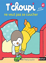 Broschiert T'choupi ne veut pas se coucher von Thierry Courtin