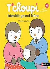 Broschiert T'choupi bientôt grand frère von Thierry Courtin