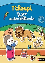 Broschiert T'choupi : le zoo en autocollants von Thierry Courtin