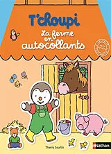 Broschiert T'choupi : la ferme en autocollants von Thierry Courtin