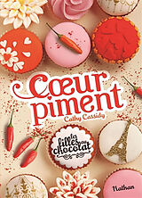 Broschiert Les filles au chocolat. Vol. 6. Coeur piment von Cathy Cassidy