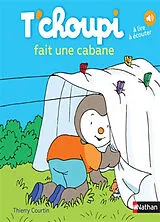 Broschiert T'choupi fait une cabane von Thierry Courtin