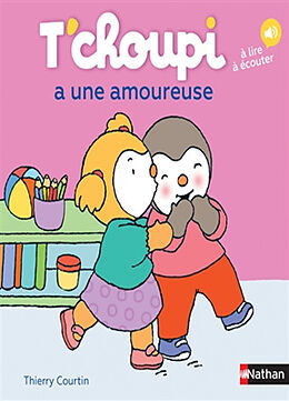 Broschiert T'choupi a une amoureuse von Thierry Courtin