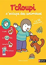 Broschiert T'choupi s'occupe des animaux von Thierry Courtin