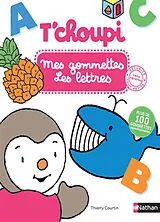 Broschiert T'choupi : mes gommettes : les lettres von Thierry Courtin