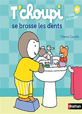 Broché T'choupi se brosse les dents de Thierry Courtin