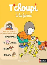 Broschiert T'choupi à la ferme von Thierry Courtin