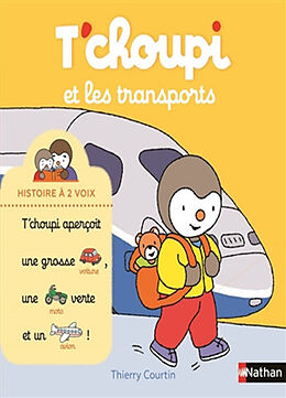 Broschiert T'choupi et les transports von Thierry Courtin