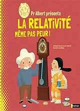 Broschiert Pr Albert présente. La relativité : même pas peur ! von Sheddad Kaid-Salah Ferron