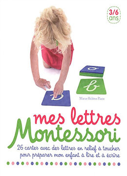 Broché Mes lettres Montessori : 26 cartes avec des lettres en relief à toucher pour préparer mon enfant à lire et à écrire de Marie-Hélène Place
