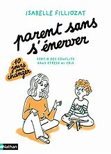 Broschiert Parents sans s'énerver : sortir des conflits sans stress ni cris von Isabelle Filliozat