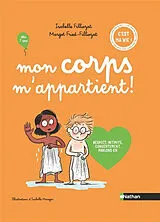 Broschiert Mon corps m'appartient ! : respect, intimité, consentement, parlons-en von I.; Fried-Filliozat, M.; Maroger, I. Filliozat